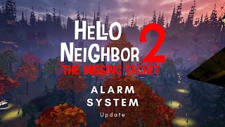 Hello Neighbor 2: The Missing Secret - Alarm System Update