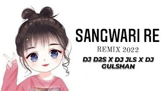 Sangwari Re (Edm Mix) 2022 By DJ JLS X DJ D2S & DJ Gulshan GJamganv