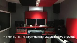 THE ANTHEM - EL HIMNO PLANETSHAKERS MULTITRACK BY: JESUS IS ALIVE STUDIOS