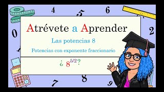 LAS POTENCIAS 8 - POTENCIA ELEVADA A UNA FRACCIÓN