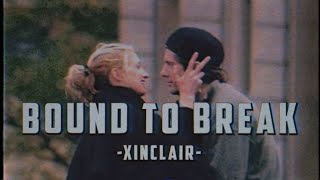 Bound to Break -  XINCLAIR (feat. Gun Boi Kaz) (Lyrics & Vietsub)