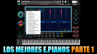 LOS MEJORES Electric Pianos🎹PARTE 1 😱LMTYM Stage😍WINDOWS Y MAC - Kontakt 6 & Kontakt 7🎼🎹By LMTYM🔥💯