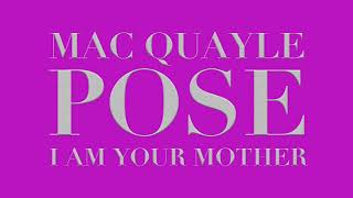 Mac Quayle - POSE "I Am Your Mother"