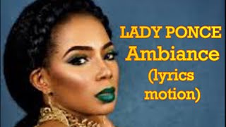 LADY PONCE - Ambiance (lyrics motion)