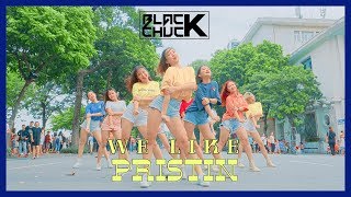 [KPOP IN PUBLIC | 1TAKE] PRISTIN (프리스틴) - WE LIKE DANCE COVER by BLACKCHUCK from Vietnam