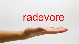 How to Pronounce radevore - American English