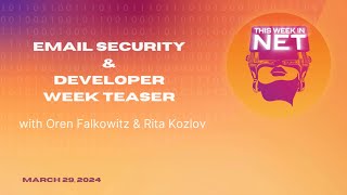 Email security in the AI era and a Developer Week teaser