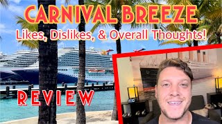 Carnival Breeze: Likes, dislikes, & overall thoughts! | REVIEW, March 2024