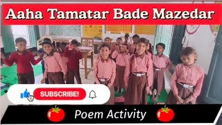 Aaha Tamatar Bade Mazedar🍅//Poem Activity #poemactivity #classactivity #aahatamatar #nipunactivity