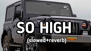 so high [slowed+reverb] | sidhhu musewala || slowed and reverb || lofi master || #sohigh #slowed