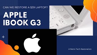 Restoring An Untested $39 Macintosh iBook G3 From eBay!