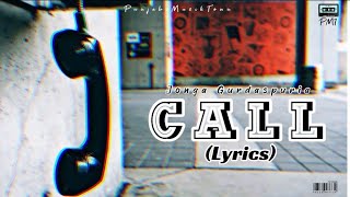 Call(lyrics)Jonga Gurdaspuria | PunjabiMuzikTown#call#jongagurdaspuria#lyricvideo#newpunjabisong#new