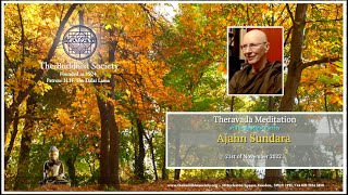 Theravada Meditation with Ajahn Sundara at The Buddhist Society 21st November 2022