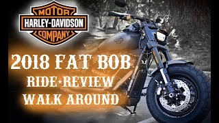 2018 Harley Davidson FAT BOB 114 Walk Around, Ride and Review