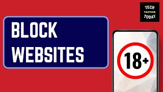 How to Block Adult Websites from Any Phone