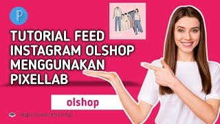 Tutorial Membuat Feed Instagram Olshop Menggunakan Pixellab | Mudah Hanya 3 Menit