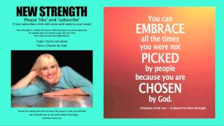 New Strength Devotional, Topic: You're not alone, Focus: Chosen by God