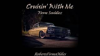 Cruisin' With Me Firme Souldiez