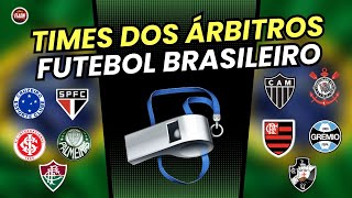 VEJA TIMES QUE OS ÁRBITROS TORCEM NO BRASIL (ATUALIZADO)