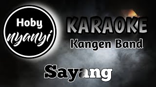 KANGEN BAND Sayang Karaoke