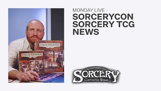 SorceryCon and The Magic of Gatherings | Monday Live