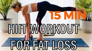 HIIT WORKOUT FOR FAT LOSS  - 15 MINUTES #FATLOSSWORKOUT