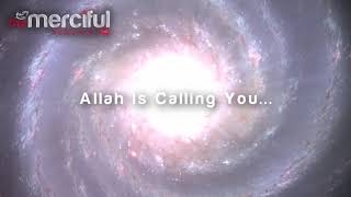 Nasheed   Allah is Calling You ᴴᴰ