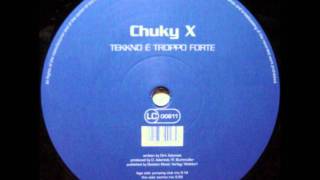 Chuky X - Tekkno É Troppo Forte (Version 1)