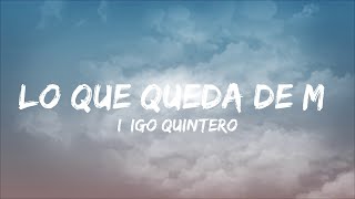 Иньиго Кинтеро - Lo Que Queda de Mí (Letra/Lyrics) | 30 минут веселой музыки