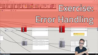 E.5 Error Handling - Advanced Development in Grasshopper