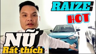 Khách Nữ rất THÍCH xe RAIZE…Tìm hoài không có xe sớm… nhưng Toyota Bến Thành….có 1 xe