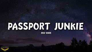 Rod Wave - Passport Junkie (Lyrics)