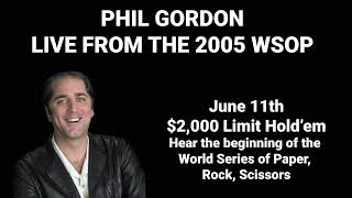 Phil Gordon Live From The 2005 World Series of Poker June 11th $2,000 Limit Hold'em