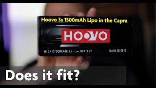 Hoovo 1500mAh 3s Lipo, will it fit in the Capra?