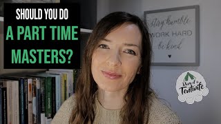 Should you do a part time Masters?