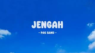 Pas Band - Jengah - Lirik Nostalgia