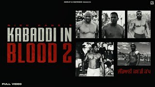 Kabaddi In Blood 2 (Official Song) | Nish Kang | Kabaddi Cup Jandiali 2024