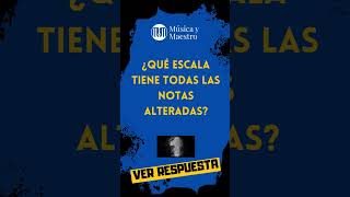 ¿Cuál es la escala que lleva todas sus notas alteradas?