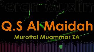 Murottal Muammar ZA - Q.S Al Maidah