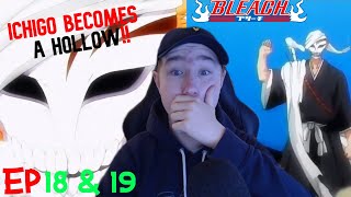 ICHIGO BECOMES A HOLLOW!! ICHIGO´S TRUE FORM! BLEACH EPISODE 18 & 19 REACTION!