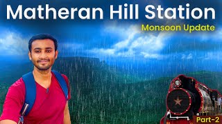 Matheran Hill Station In Monsoon | Waterfalls | Toy Train In Monsoon | Travel Guide | Matheran Vlog