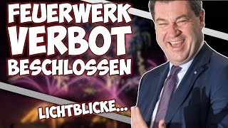 FEUERWERKS VERBOT WURDE BESCHLOSSEN... ES GIBT NOCH HOFFNUNG...