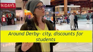 Around Derby- city, discounts for students