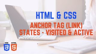 Anchor Tag States - Visited and Active