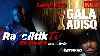 😤 Gala ADISQ 📀, 🎶 à Cyrano 🤔, 💥avec Chris Negrowski et Ti Claude 👀 / Rapport Rapolitik \ 🔴 En Direct