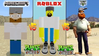 MINECRAFT CRAZY DAVE PVZ VS ROBLOX CRAZY DAVE PVZ VS GTA 5 CRAZY DAVE PVZ - WHICH IS BETTER?