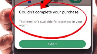 How to FIX couldn't complete your purchase play store problem