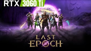 Last Epoch | RTX 3060 Ti | Ryzen 5 3600 1440p | Benchmark Performance test