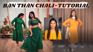 Ban Than Chali - TUTORIAL | Madhavi Bansal Choreography