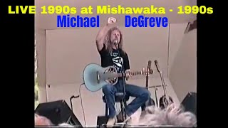 1992 / 1993  Mishawaka Amphitheater starring Michael DeGreve